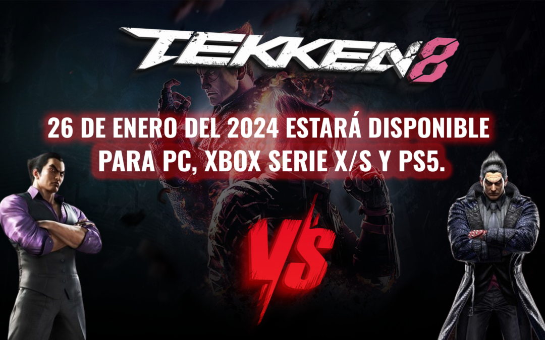 ¿Estás listo para Tekken 8?